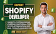 be your shopify developer and shopify expert for custom coding