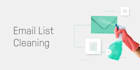 deep clean, hard bounce and verify your email list