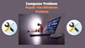 repair, fix your windows computer, laptop, network problem