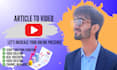 quickly convert your articles, texts, blogs or scripts to video