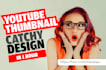 design a catchy youtube thumbnail