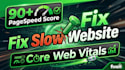 speed up wordpress website to 90 plus google pagespeed and core web vitals fix