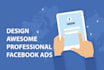 design awesome professional facebook or instagram ads