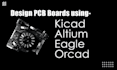 design pcb boards using kicad, altium softwares