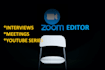 professionally edit cutting and merging zoom interviews and zoom meetings video