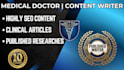 be your healthcare blog writer and medical article writer as a doctor