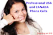 make professional USA and canada phone calls for you