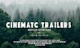 create cinematic film movie trailers for you