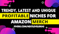 research profitable niches for merch by amazon teespring redbubble