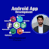 be your android app developer for android app development