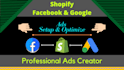 setup and optimize shopify facebook and google ads campaign