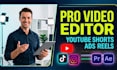 edit engaging youtube videos, reels, ads and shorts