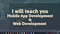 teach you mobile app development and web development