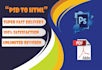 convert PSD to HTML PSD to HTML responsive xd to HTML within a day