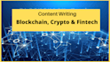 write top class articles on blockchain, crypto and fintech