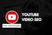 do the best youtube video SEO optimization