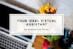 be your dedicated virtual assistant for 8 hours
