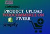upload product on woocommerce or shopify