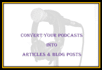 transcribe and convert your podcast into catchy blog articles