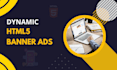 create attractive dynamic html5 banner ads