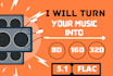 turn your audio into 8d 16d 32d 5 1 and flac