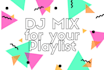 create a custom dj mix with your playlist