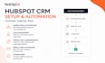 be your hubspot CRM expert for setup, automation, workflows