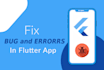 debug and fix your flutter code
