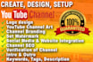 create and setup youtube channel with logo, art, intro, outro