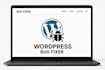 fix wordpress issues, bugs, errors, and provide support