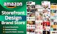 design and install modern amazon store or brand storefront