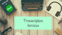 transcribe audio and video transcription