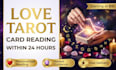 give you an honest love tarot reading in 24 hours