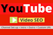 create professional youtube channel setup and optimize