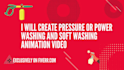 create pressure  washing and soft washing animation video