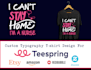 design unique custom typography t shirt design for teespring