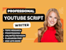 be your youtube script writer