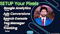 set up google analytics ga4, tag manager, ads conversions tracking