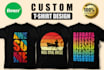 create a custom graphic t shirt design within 10 hours, rush delivery