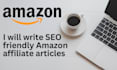 write finest SEO friendly amazon affiliate articles