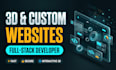 do frontend, 3d website, custom website as full stack developer