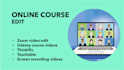 do video editing of online lessons and online courses