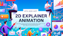 produce 2d explainer animation for your company