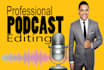 provide professional podcast audio editing, mixing, and noise reduction