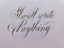 write anything in copperplate  calligraphy