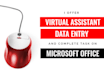 be your virtual assistant, do data entry, and any task on microsoft office