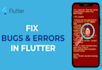 fix any flutter bug in 1 hour