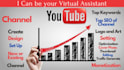 be a professional virtual assistant for youtube channel