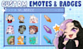 create awesome emotes and badges for you