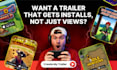 create a professional mobile game trailer that drives installs